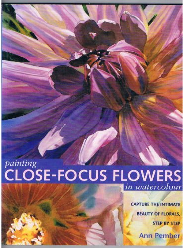 9780713486735: PAINTING CLOSE FOCUS FLOWERS WATERC