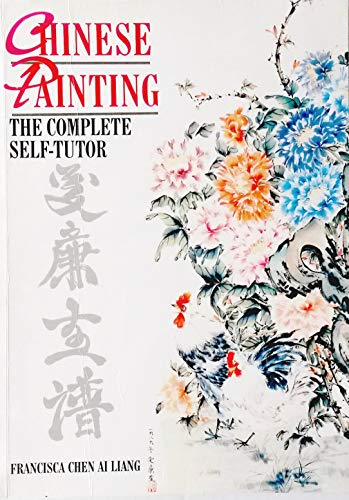 Imagen de archivo de Chinese Painting : The Complete Self-Tutor a la venta por MusicMagpie