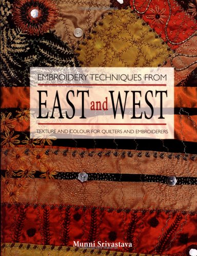 Beispielbild fr Embroidery Techniques from East and West: Texture and Colour for Quilters and Embroiderers zum Verkauf von WorldofBooks