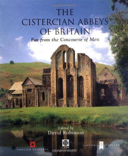 Beispielbild fr Cistercian Abbeys of Britain : Far from the Concourse of Men zum Verkauf von Better World Books