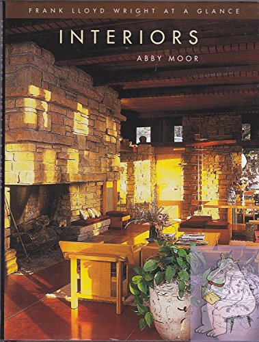 Stock image for Frank Lloyd Wright at a Glance: Interiors for sale by Hammonds Antiques & Books