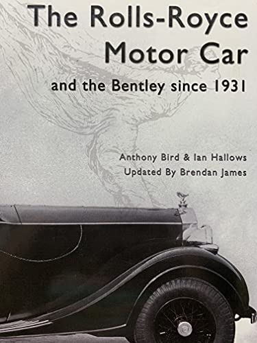 Stock image for The Rolls Royce Motor Car: and the Bentley Since 1931 for sale by Hawking Books