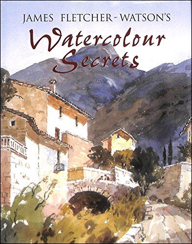 Imagen de archivo de James Fletcher-Watson's Watercolour Secrets a la venta por WorldofBooks