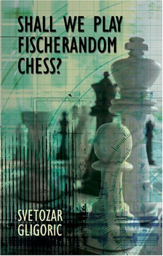 Beispielbild fr Shall We Play Fischerandom Chess? zum Verkauf von HPB-Red