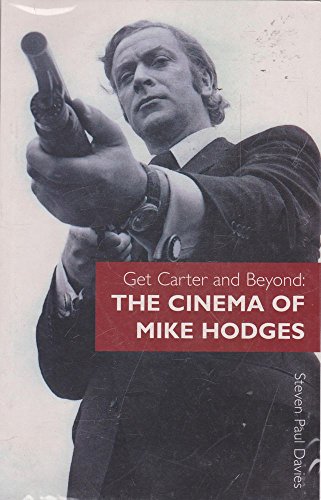 Imagen de archivo de GET CARTER & BEYOND: The Cinema of Mike Hodges (a first printing) a la venta por S.Carter