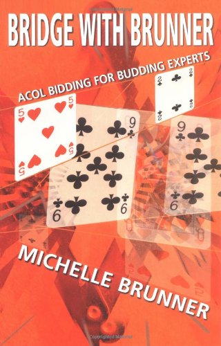 Imagen de archivo de Bridge with Brunner: Acol Bidding for Budding Experts a la venta por WorldofBooks