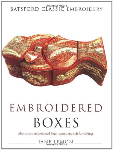 9780713488043: EMBROIDERED BOXES: Making Practical Items for Embroidery (Batsford Classic Embroidery Ser)