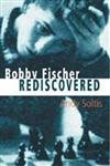 Beispielbild fr Bobby Fischer Rediscovered zum Verkauf von Better World Books