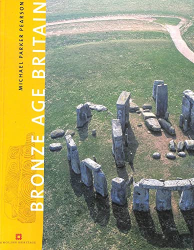 Beispielbild fr Bronze Age Britain zum Verkauf von Better World Books