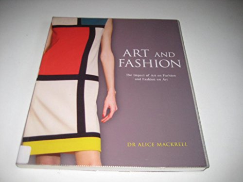 Imagen de archivo de Art and Fashion: The Impact of Art on Fashion and Fashion on Art a la venta por More Than Words