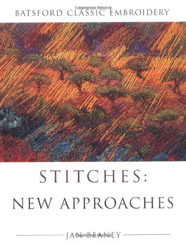 Stock image for STITCHES NEW APPROACHES (Batsford Classic Embroidery) for sale by WorldofBooks