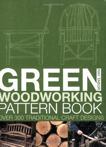 Stock image for Green Woodworking Pattern Book: Over 300 Traditional Craft Designs for sale by WorldofBooks