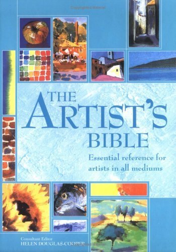 Stock image for The Artist's Bible: Essential Reference for Artists in All Mediums for sale by WorldofBooks