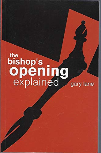 Beispielbild fr The Bishop's Opening Explained zum Verkauf von WorldofBooks