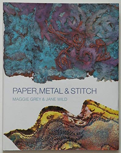 Beispielbild fr Paper, Metal and Stitch zum Verkauf von WorldofBooks