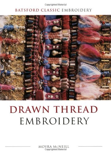 9780713489378: DRAWN THREAD EMBROIDERY (Batsford Classic Embroidery)