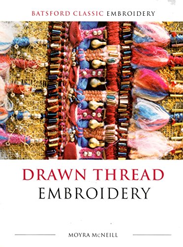 Stock image for Drawn Thread Embroidery (Batsford Classic Embroidery) for sale by Books of the Smoky Mountains