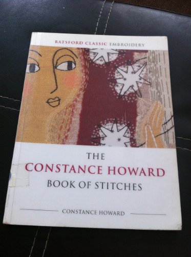 Beispielbild fr The Constance Howard Book of Stitches (Batsford Classic Embroidery) zum Verkauf von Michigander Books