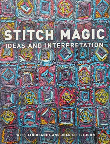 Stock image for Stitch Magic - Ideas and Interpretation for sale by WorldofBooks