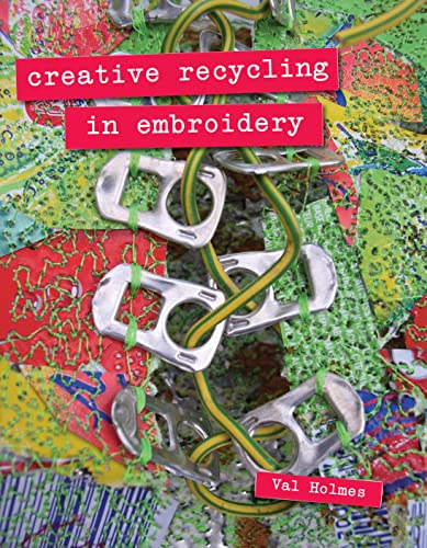 Stock image for Creative Recycling in Embroidery for sale by WorldofBooks