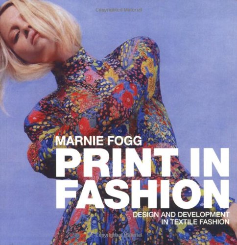Stock image for Print in Fashion: Design and Development in Fashion Textiles for sale by ThriftBooks-Atlanta