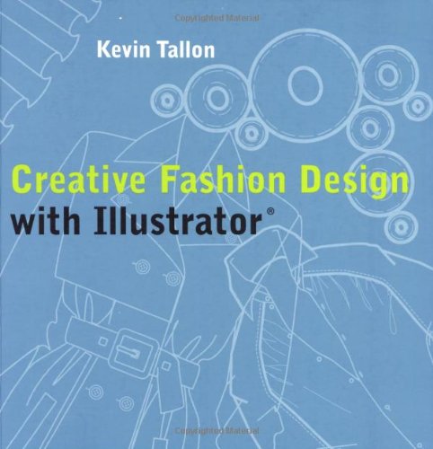 Beispielbild fr Creative Fashion Design with Illustrator zum Verkauf von ThriftBooks-Atlanta