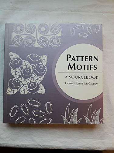 Pattern Motifs: A Sourcebook (9780713490237) by McCallum, Graham Leslie