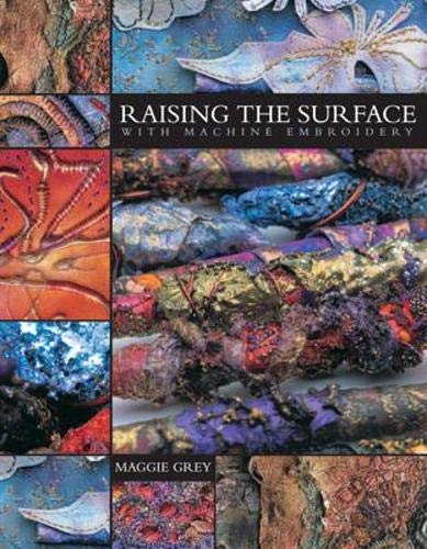 9780713490282: Raising the Surface with Machine Embroidery