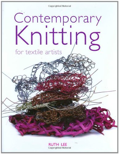 Stock image for Contemporary Knitting: For Textile Artists for sale by ThriftBooks-Atlanta
