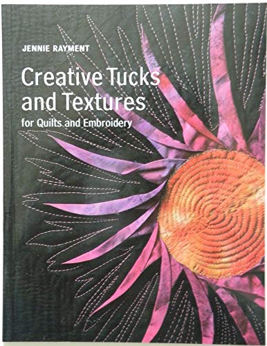 Beispielbild fr Creative Tucks and Textures for Quilts and Embroidery zum Verkauf von WorldofBooks