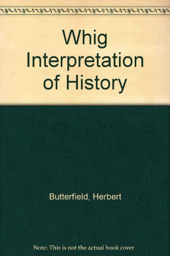 9780713501612: Whig Interpretation of History