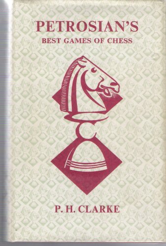 Beispielbild fr Petrosian's Best Games of Chess, 1946-63 zum Verkauf von Benjamin Books