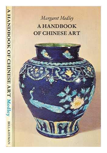 Imagen de archivo de A Handbook of Chinese Art: For Collectors and Students a la venta por Goldstone Books