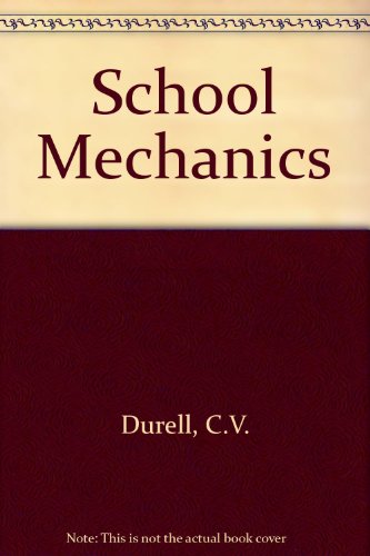 School Mechanics: Pts. 1 & 2 in 1v (9780713503753) by C V Durell