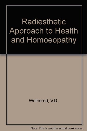 Radiesthetic Approach to Health and Homoeopathy (9780713510447) by V D Wethered