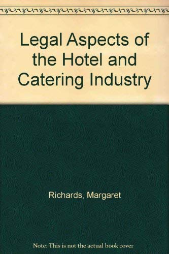Legal Aspects of the Hotel and Catering Industry (9780713511765) by Richards, Margaret