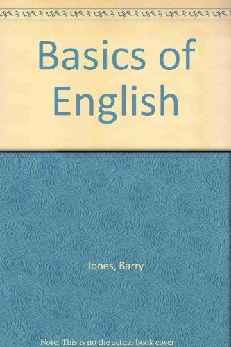 Basics of English (9780713512717) by Jones, Barry