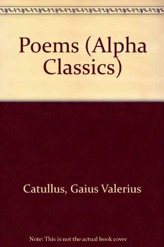 Poems of Catullus; (The Alpha classics) (Latin Edition) (9780713515046) by G. A. Williamson