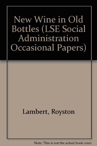 9780713515213: New Wine in Old Bottles (LSE Social Administration Occasional Papers)