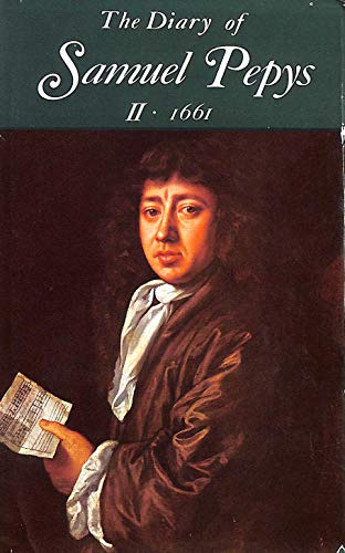 Imagen de archivo de The Diary of Samuel PEPYS: Volume II. 1661. A New and Complete Transcription Edited by Robert Latham and William Matthews: V. 2 a la venta por Books From California