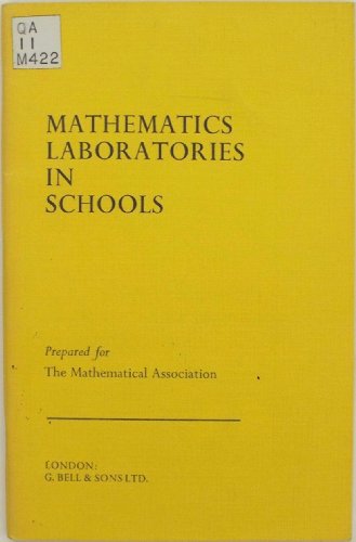 Mathematics Laboratories in Schools (9780713515664) by Mathematical Association: