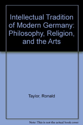 Intellectual Tradition of Modern Germ V1 (9780713516586) by Taylor, Ronald