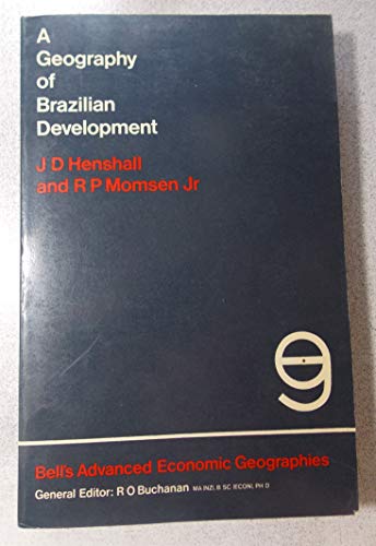 9780713518320: A geography of Brazilian development (Bell's advanced economic geographies)