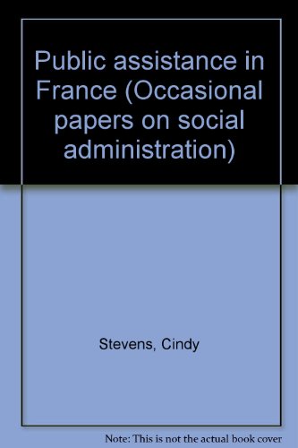 Public assistance in France (Occasional papers on social administration) (9780713518467) by Stevens, Cindy