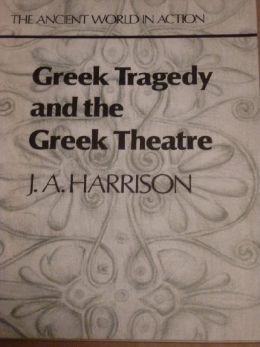 Greek Tragedy and Greek Theatre