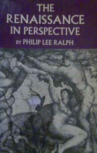 Renaissance in Perspective (9780713518733) by Ralph, Philip Lee