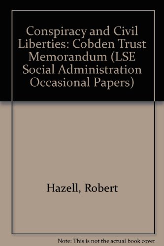 Stock image for Conspiracy and Civil Liberties: Cobden Trust Memorandum (LSE Social Administration Occasional Papers) for sale by Cambridge Rare Books