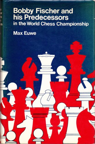 9780713519556: Fischer and His Predecessors in the World Chess Championship