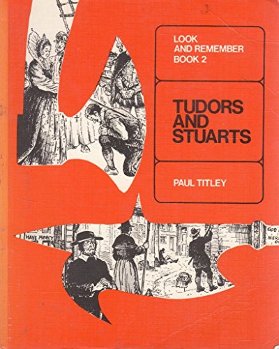 Stock image for Tudors and Stuarts (Look & remember history) for sale by AwesomeBooks