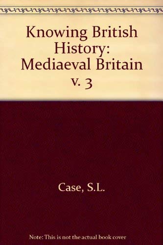 Imagen de archivo de Medieval Britain: Knowing British History 3 a la venta por Oopalba Books